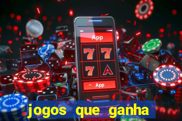 jogos que ganha dinheiro sem depositar nada